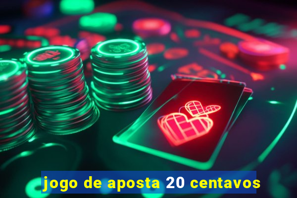 jogo de aposta 20 centavos